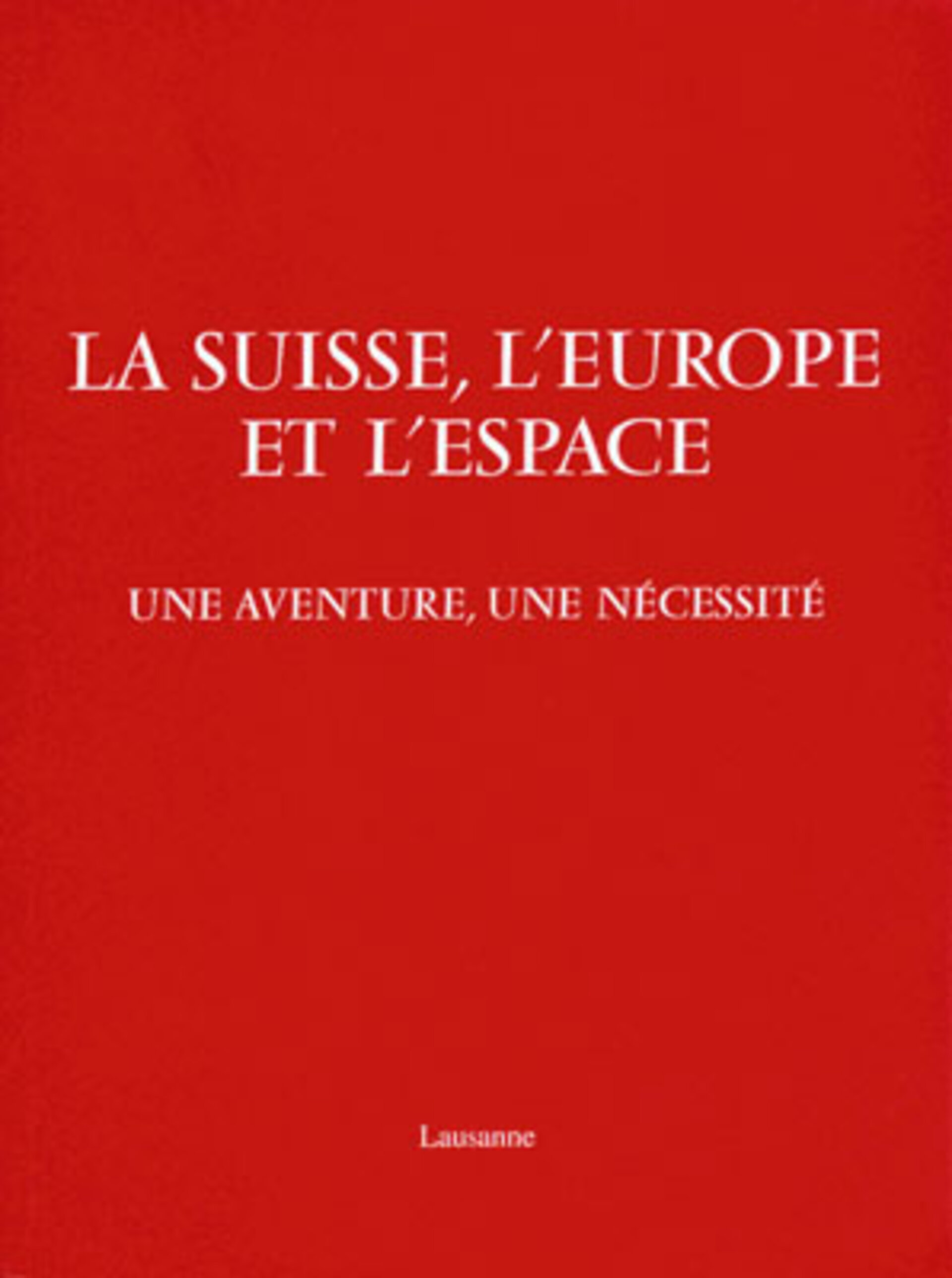 La Suisse, l'Europe et l'espace