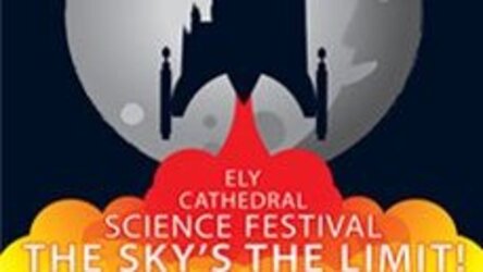 Ely Cathedral Science Festival - The Sky's The Limit