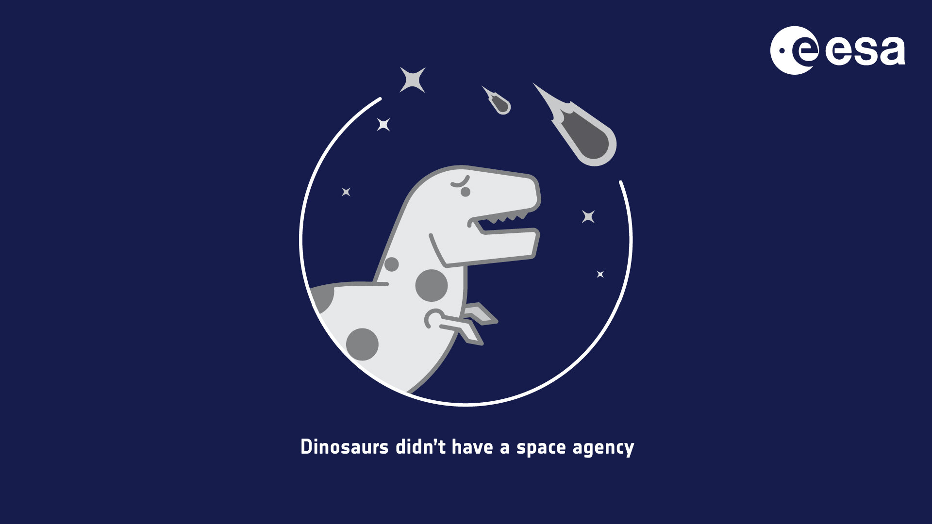 Dinosaurs didn't have a space agency