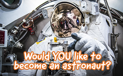 Esa - Space For Kids - Would You Like To Be An Astronaut?