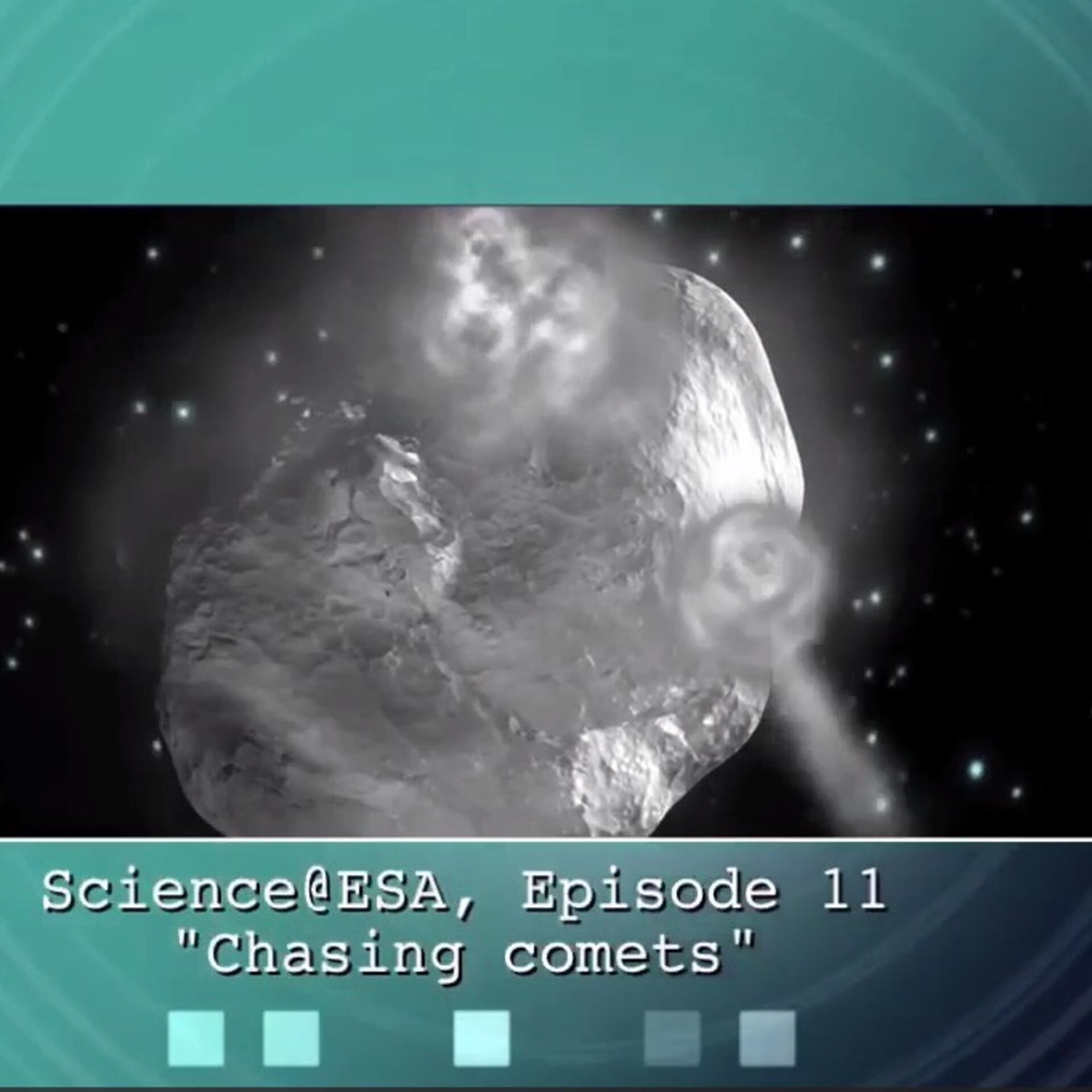 Science@esa: Episode 11: Chasing comets