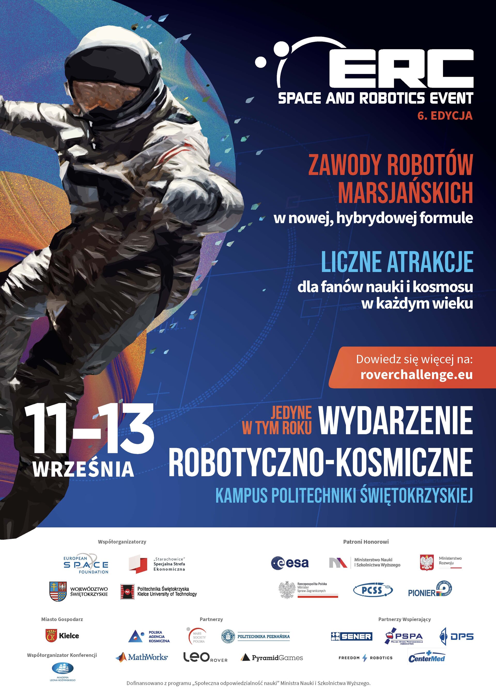 ERC Space and Robotics Event to prestiżowe wydarzenie robotyczno – kosmiczne łączące międzynarodowe zawody robotów mobilnych z pokazami naukowo – technologicznymi.