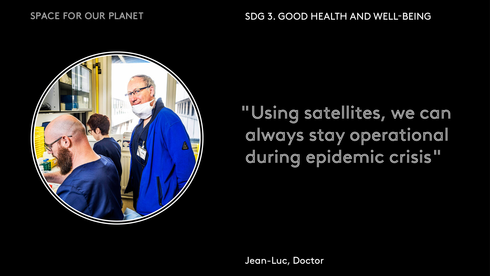 "Using satellites, we can always stay operational during epidemic crisis"