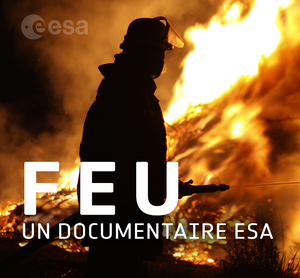 FEU - Un documentaire ESA